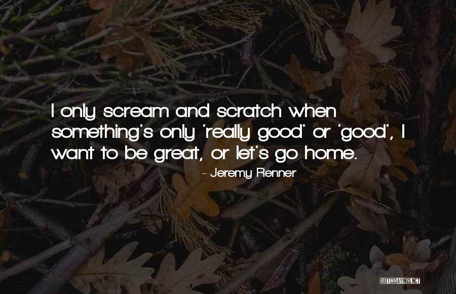 Jeremy Renner Quotes 1476093