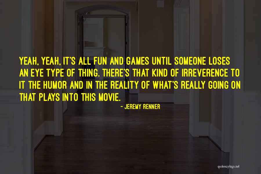 Jeremy Renner Quotes 1905390