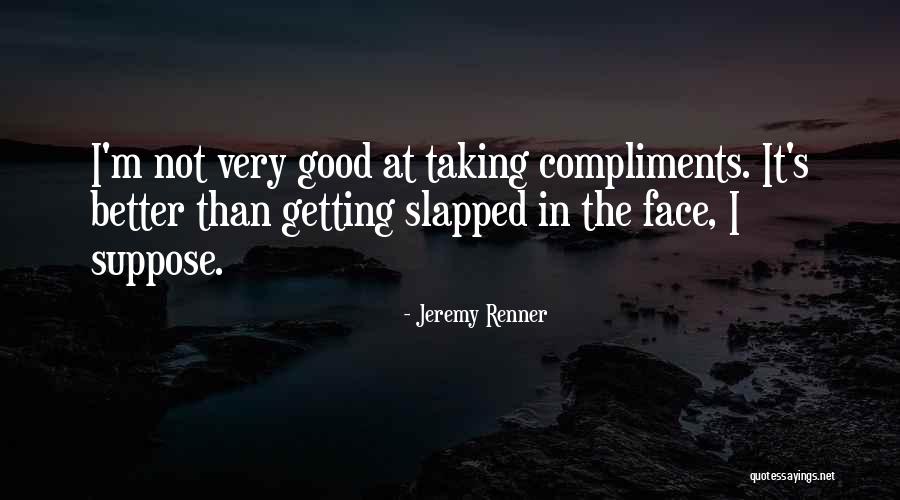 Jeremy Renner Quotes 2102321