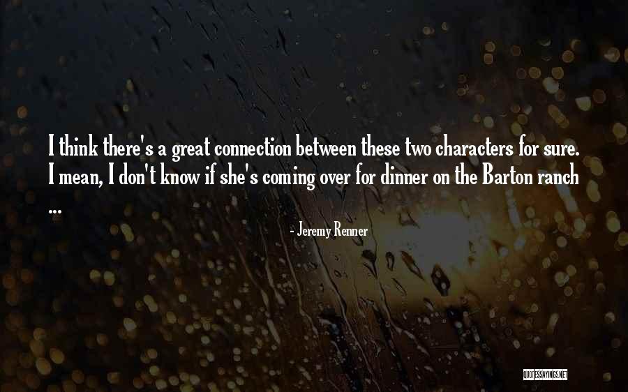 Jeremy Renner Quotes 2156909