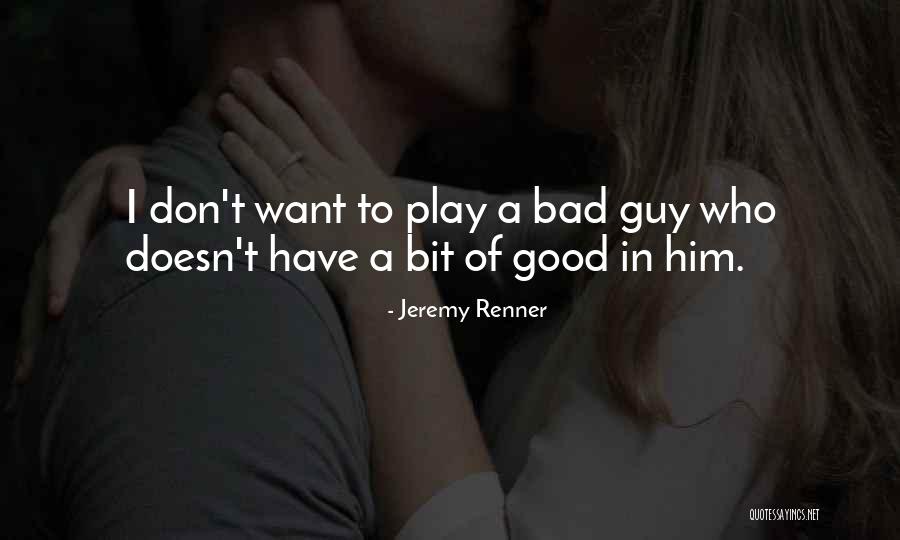 Jeremy Renner Quotes 501005