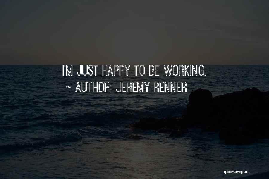 Jeremy Renner Quotes 803557