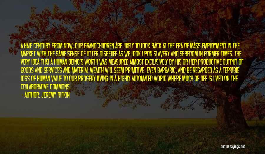 Jeremy Rifkin Quotes 1330544