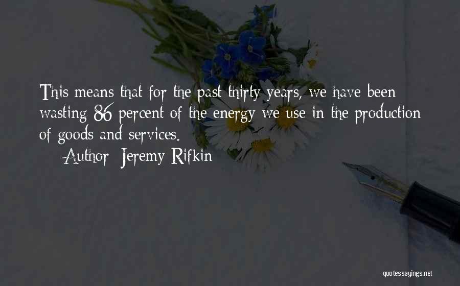 Jeremy Rifkin Quotes 1826193