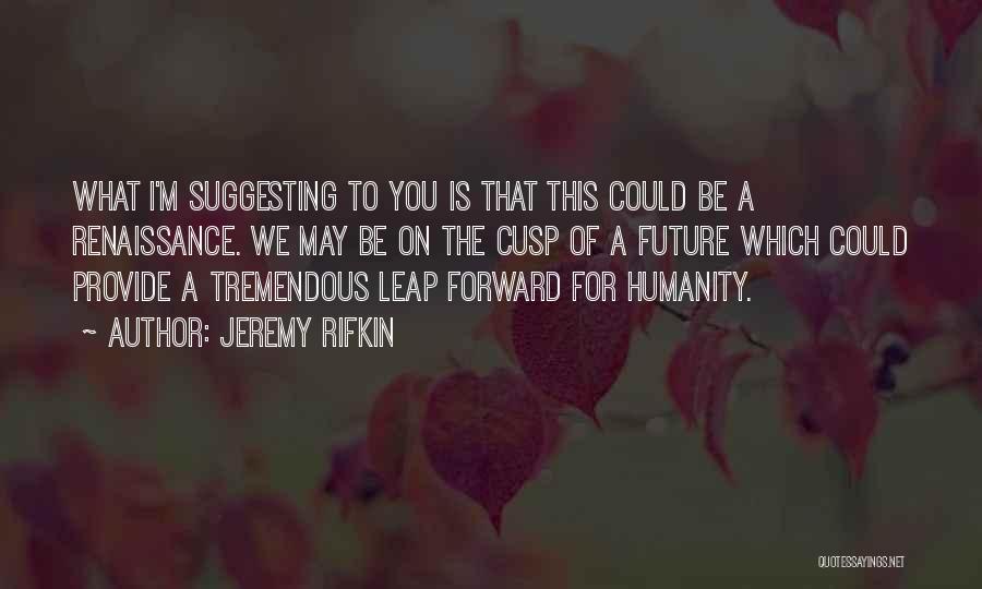 Jeremy Rifkin Quotes 2065117