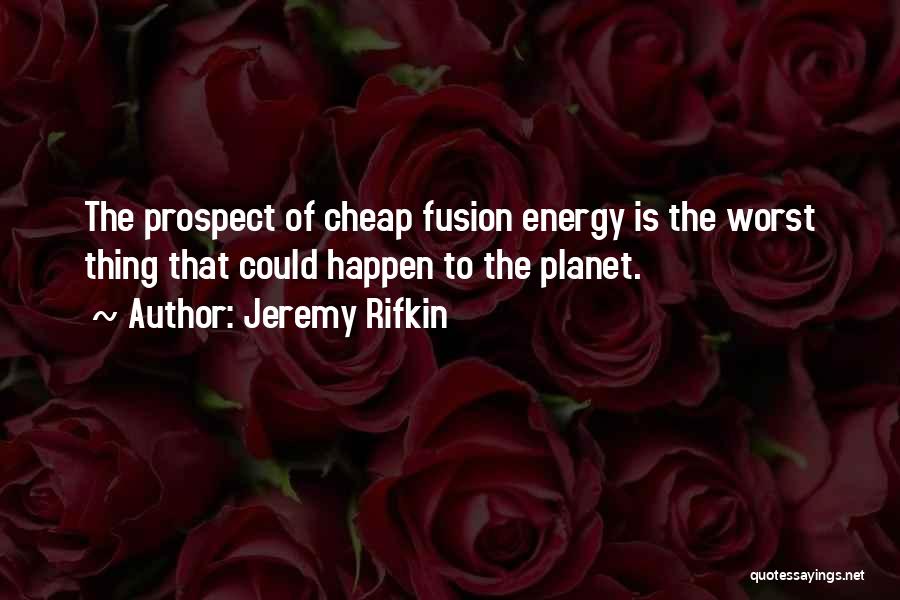 Jeremy Rifkin Quotes 321017