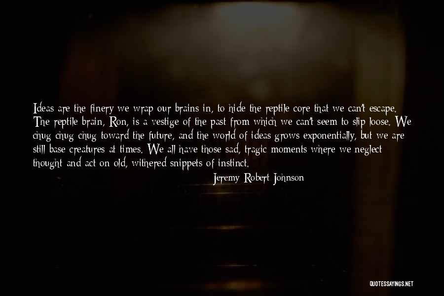 Jeremy Robert Johnson Quotes 1185376 Jeremy Robert Johnson Quotes 1185376
