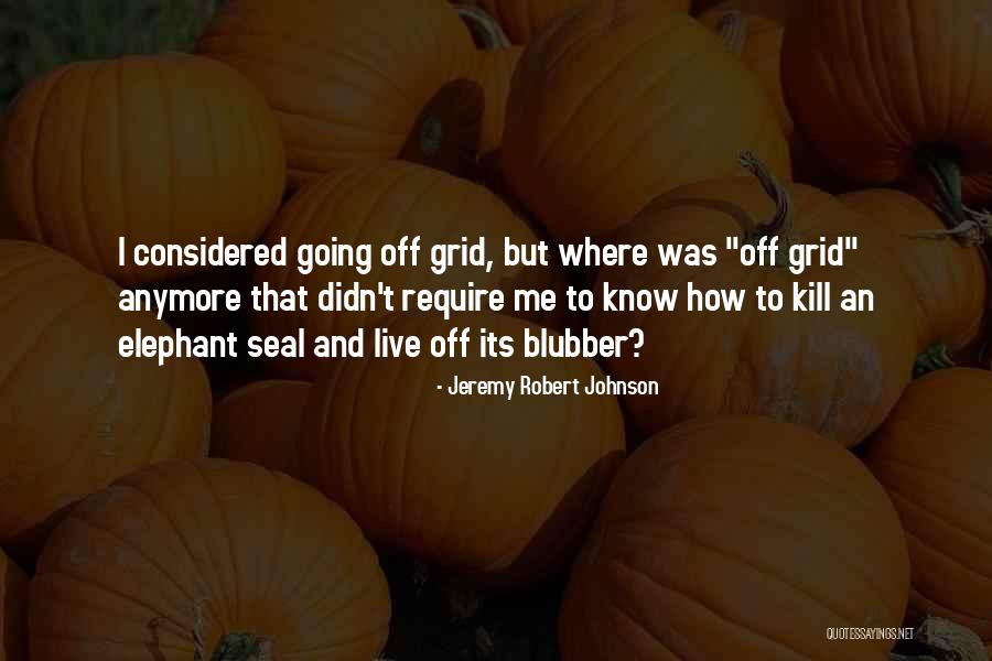 Jeremy Robert Johnson Quotes 1475868 Jeremy Robert Johnson Quotes 1475868