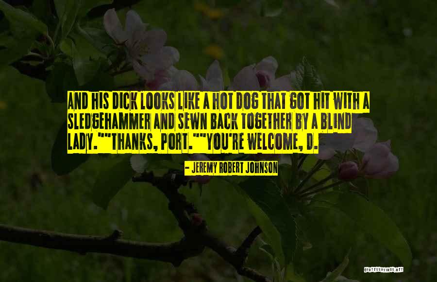 Jeremy Robert Johnson Quotes 844775 Jeremy Robert Johnson Quotes 844775