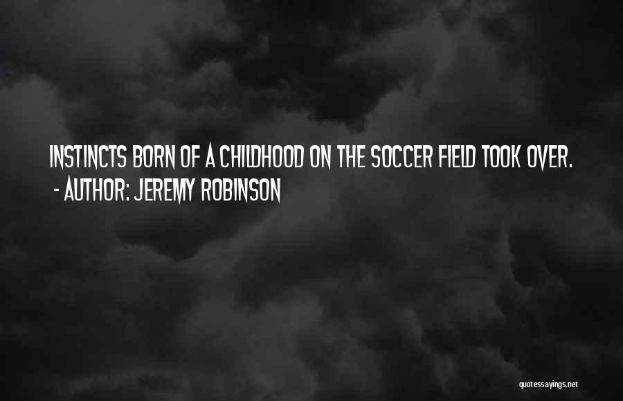 Jeremy Robinson Quotes 1485920