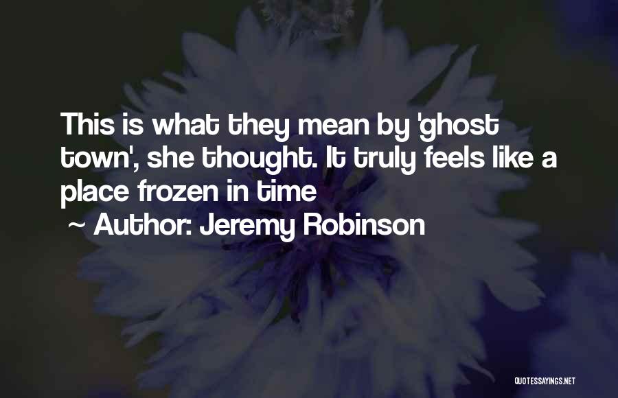 Jeremy Robinson Quotes 623478