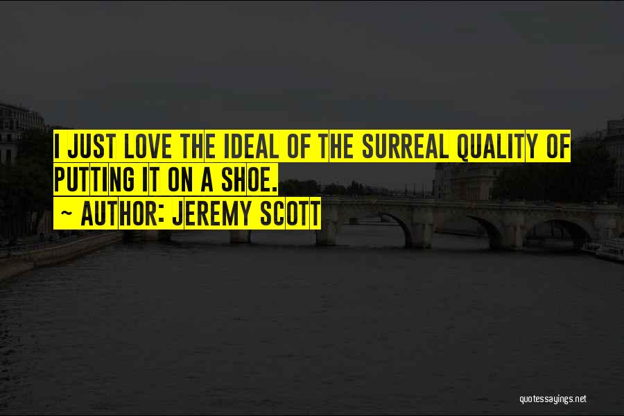 Jeremy Scott Quotes 1748343