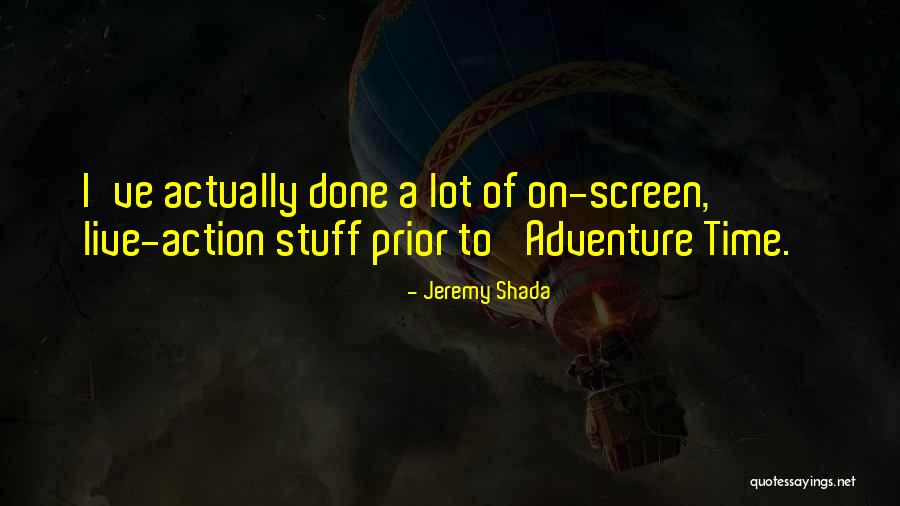 Jeremy Shada Quotes 1232408 Jeremy Shada Quotes 1232408