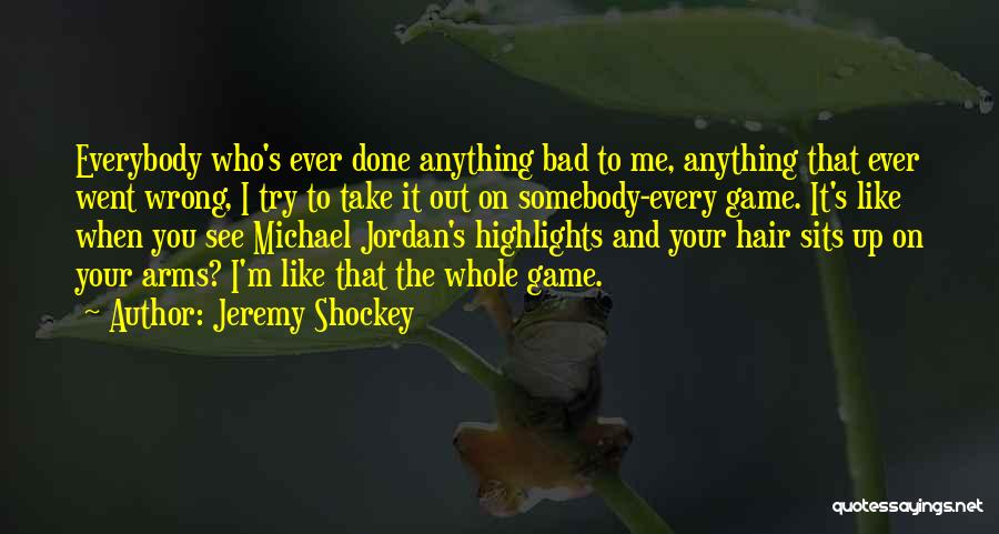 Jeremy Shockey Quotes 2118502