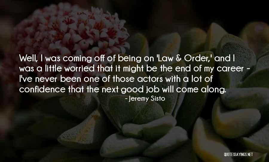 Jeremy Sisto Quotes 1281566