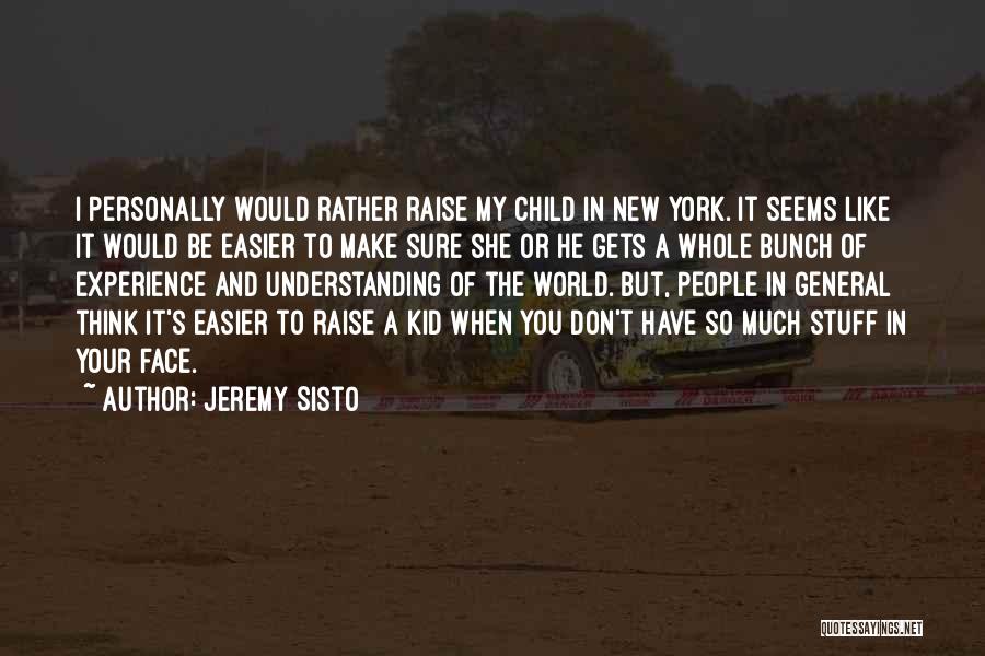 Jeremy Sisto Quotes 2266944