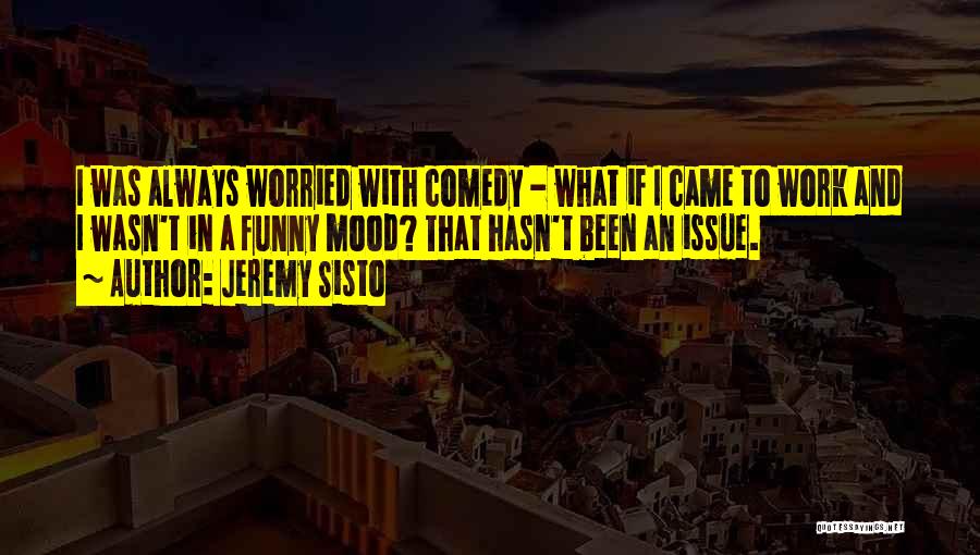 Jeremy Sisto Quotes 287887