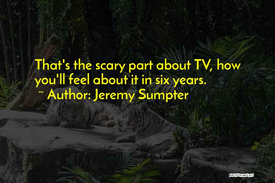 Jeremy Sumpter Quotes 873052