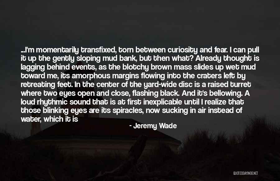 Jeremy Wade Quotes 83461 Jeremy Wade Quotes 83461