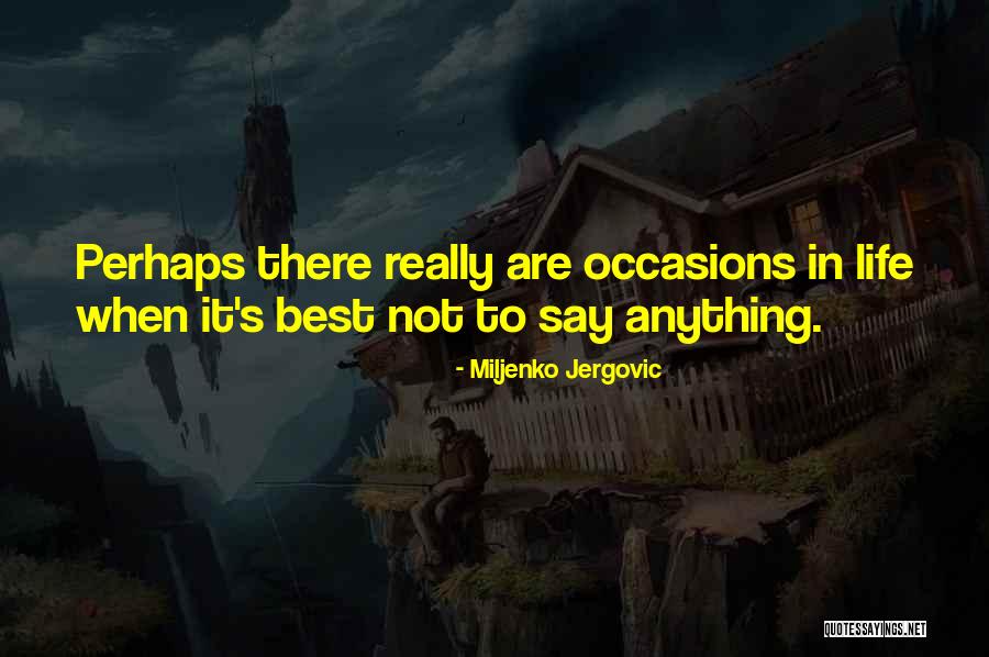 Jergovic Miljenko Quotes By Miljenko Jergovic