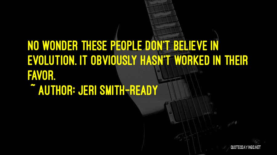 Jeri Smith-Ready Quotes 1420948