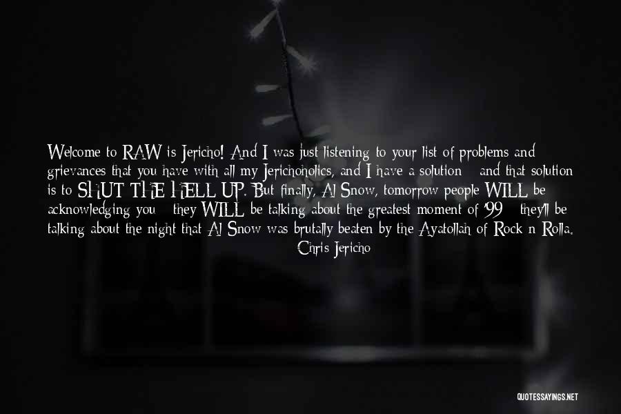 Jericho Quotes By Chris Jericho