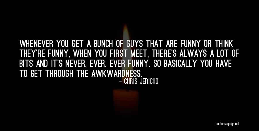 Jericho Quotes By Chris Jericho