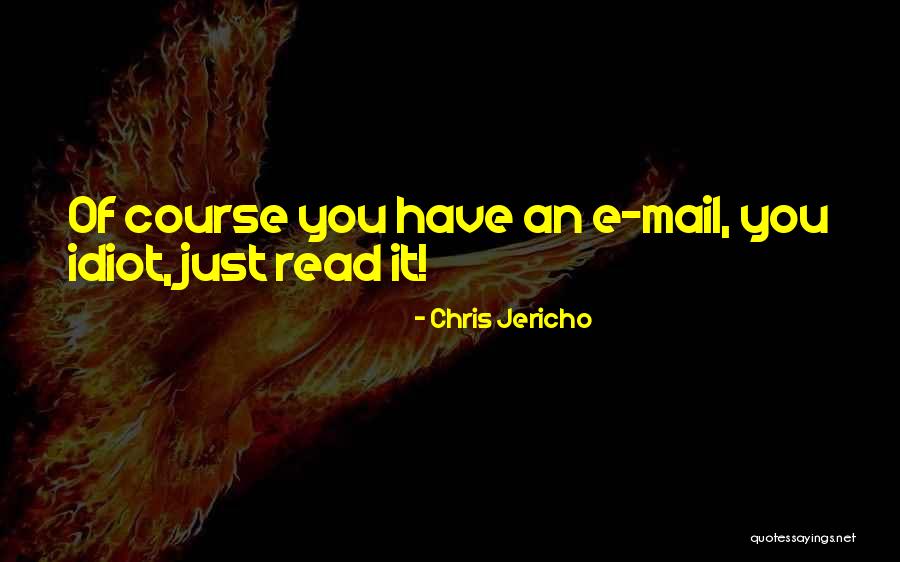 Jericho Quotes By Chris Jericho Jericho Quotes By Chris Jericho