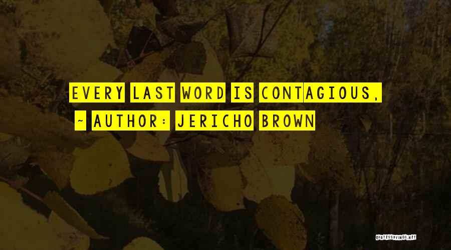 Jericho Quotes By Jericho Brown