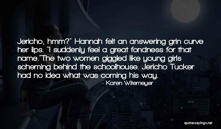 Jericho Quotes By Karen Witemeyer Jericho Quotes By Karen Witemeyer