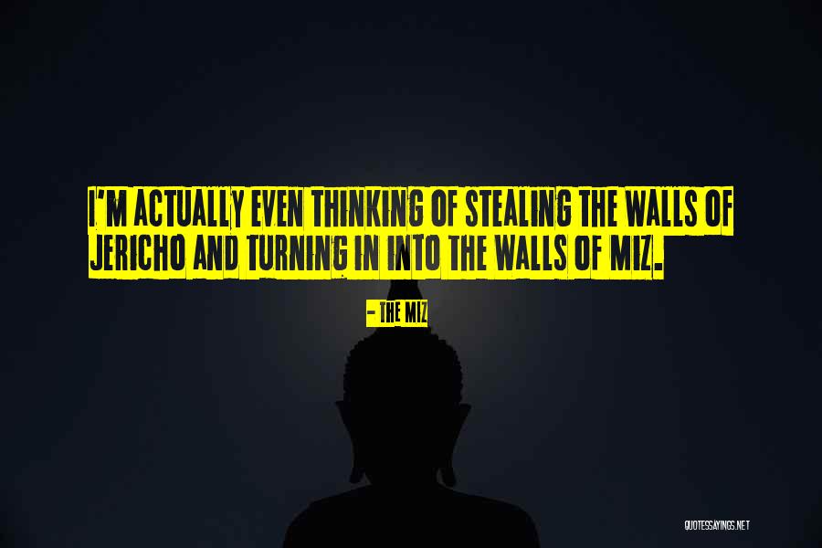 Jericho Quotes By The Miz Jericho Quotes By The Miz