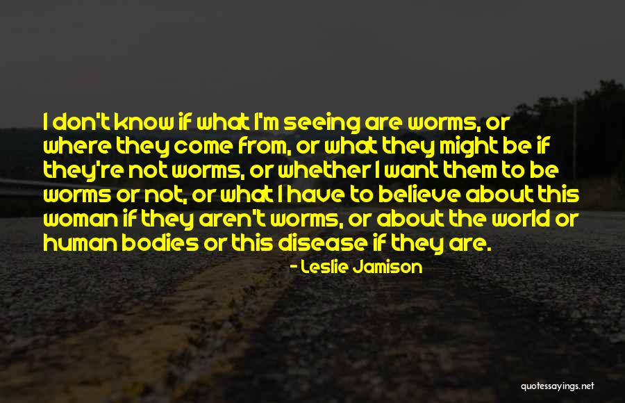 Jerilee Beaudoin Quotes By Leslie Jamison Jerilee Beaudoin Quotes By Leslie Jamison