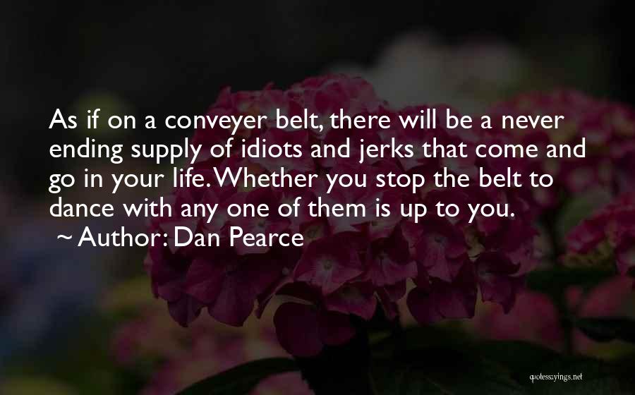 Jerks In Life Quotes By Dan Pearce