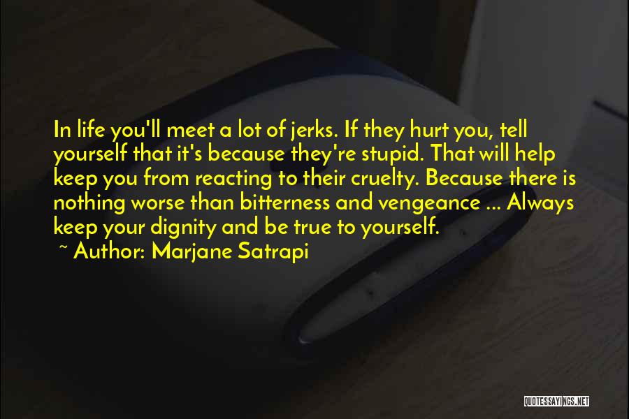 Jerks In Life Quotes By Marjane Satrapi
