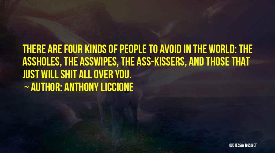 Jerks Quotes By Anthony Liccione