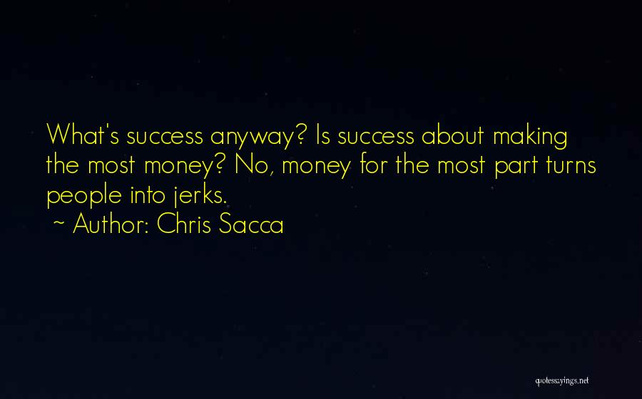 Jerks Quotes By Chris Sacca