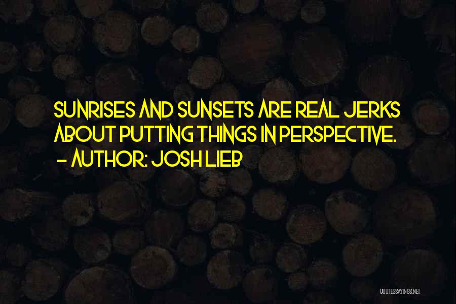 Jerks Quotes By Josh Lieb