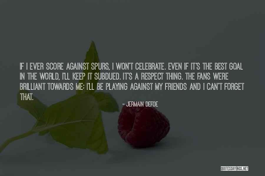 Jermain Defoe Quotes 209849 Jermain Defoe Quotes 209849