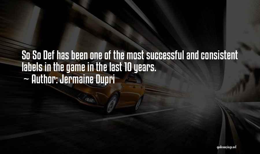 Jermaine Dupri Quotes 1765974