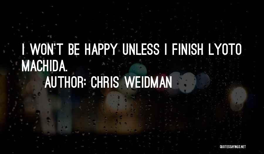 Jermaine Jones Quotes By Chris Weidman