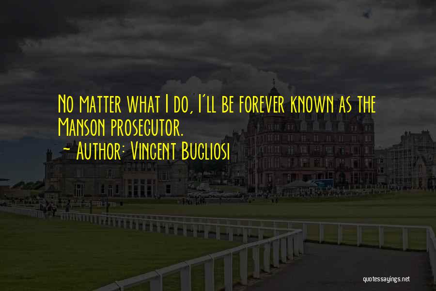 Jermaine Jones Quotes By Vincent Bugliosi