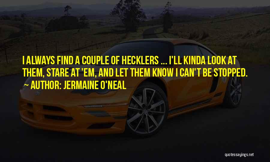 Jermaine O'Neal Quotes 1343097