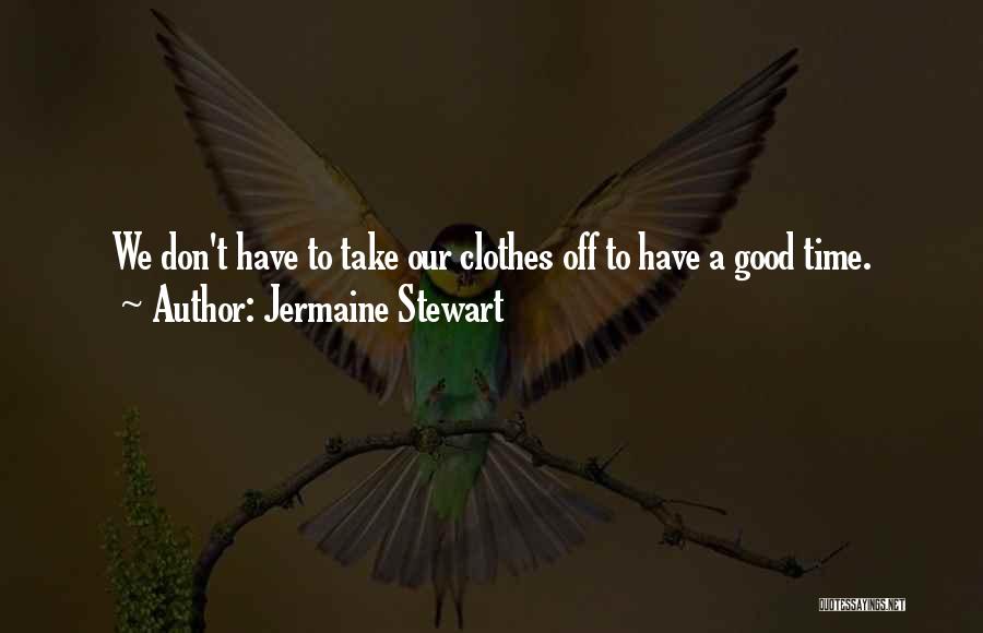 Jermaine Stewart Quotes 1489757