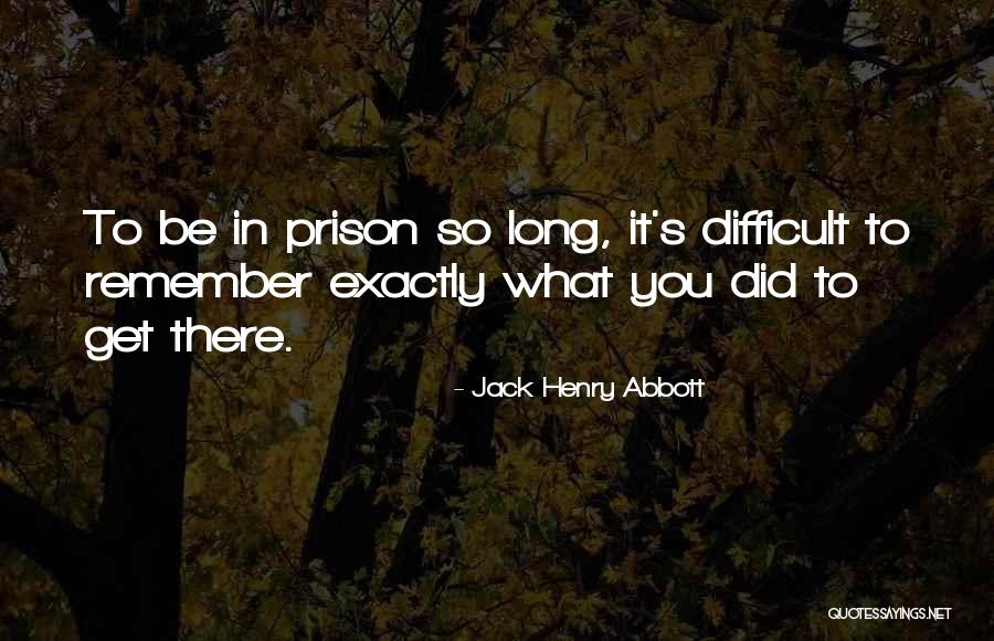 Jernest Quotes By Jack Henry Abbott Jernest Quotes By Jack Henry Abbott