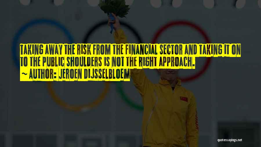 Jeroen Dijsselbloem Quotes 1690949