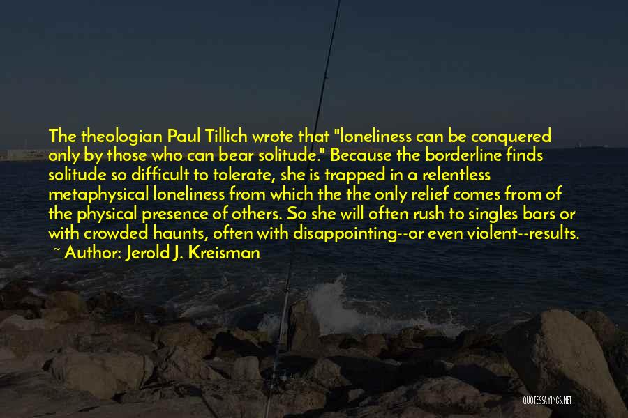 Jerold J. Kreisman Quotes 1446075