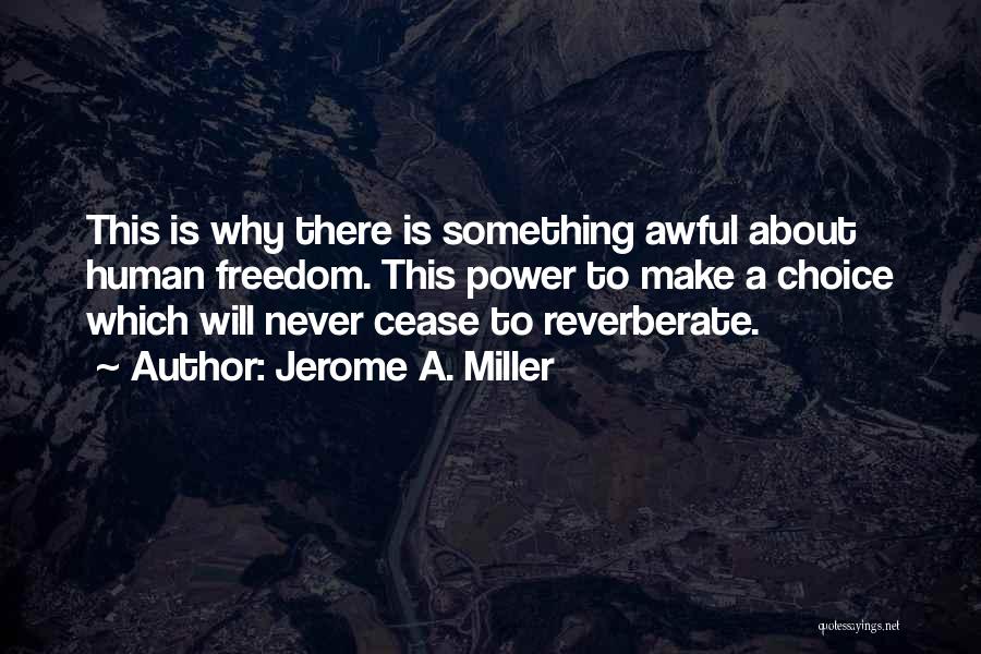 Jerome A. Miller Quotes 366887