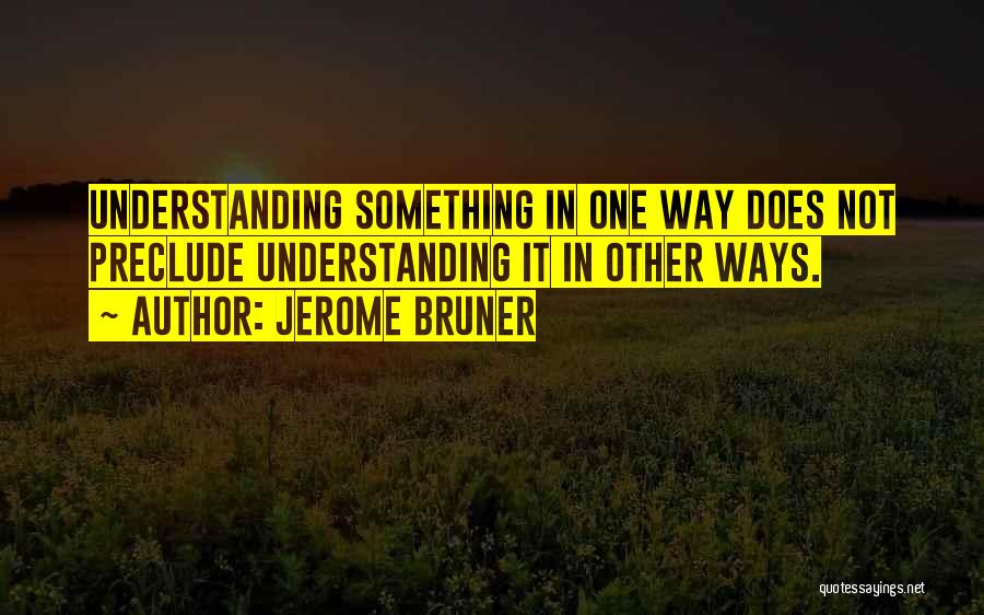 Jerome Bruner Quotes 1873489