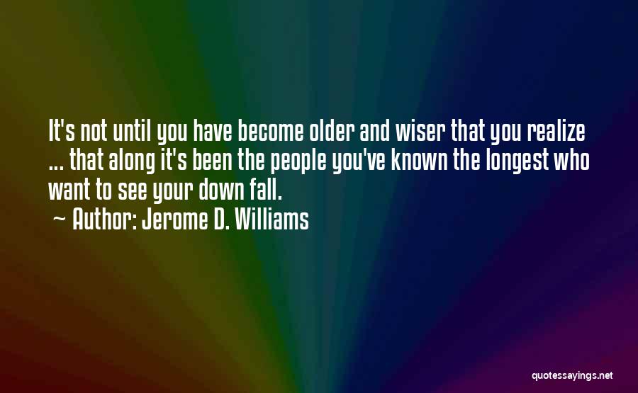 Jerome D. Williams Quotes 1063224