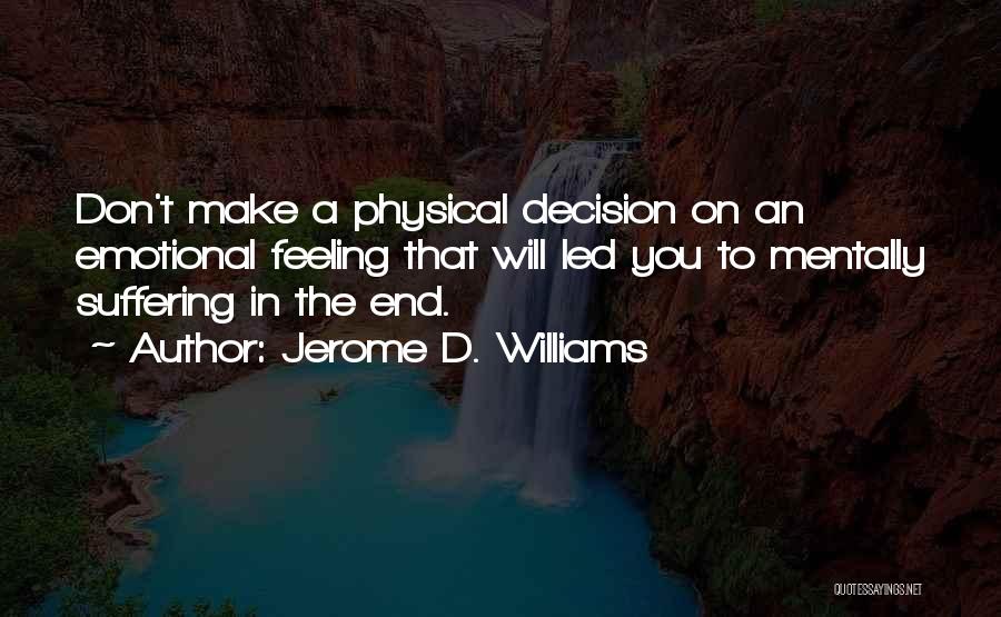 Jerome D. Williams Quotes 384566